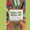 The cover of Danny Malo's book "Roll Up, Roll Up."