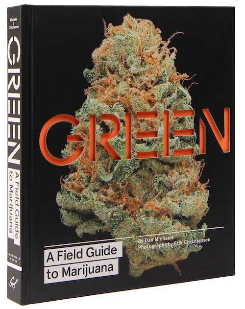 Green A Field Guide to Marijuana Cannabis Now