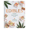 Book Review: ‘Edibles: Small Bites for the Modern Cannabis Kitchen’