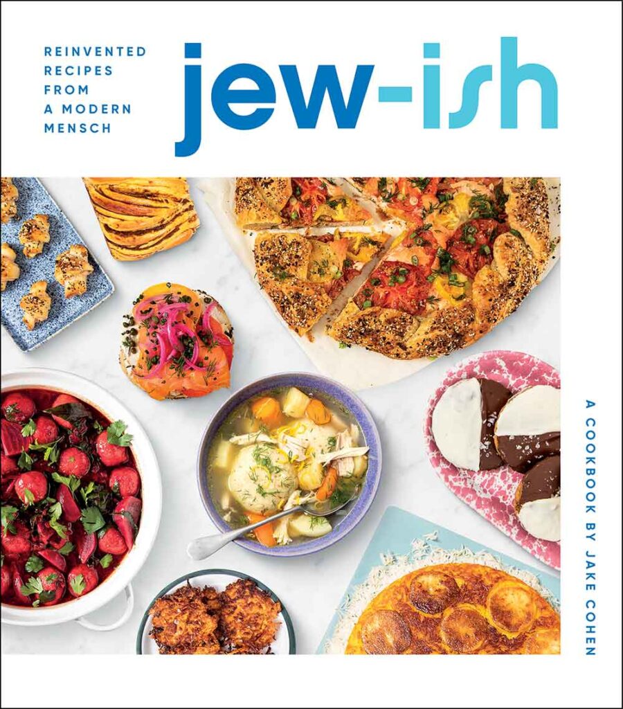 Jake Cohen's recipe book Jew-ish: A Cookbook: Reinvented Recipes from a Modern Mensch